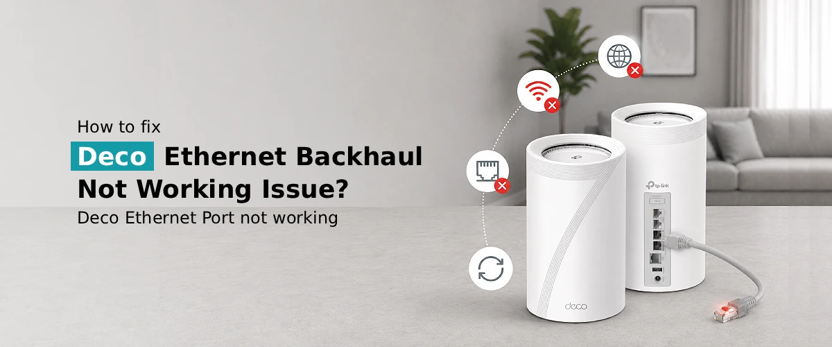 Deco Ethernet backhaul not working